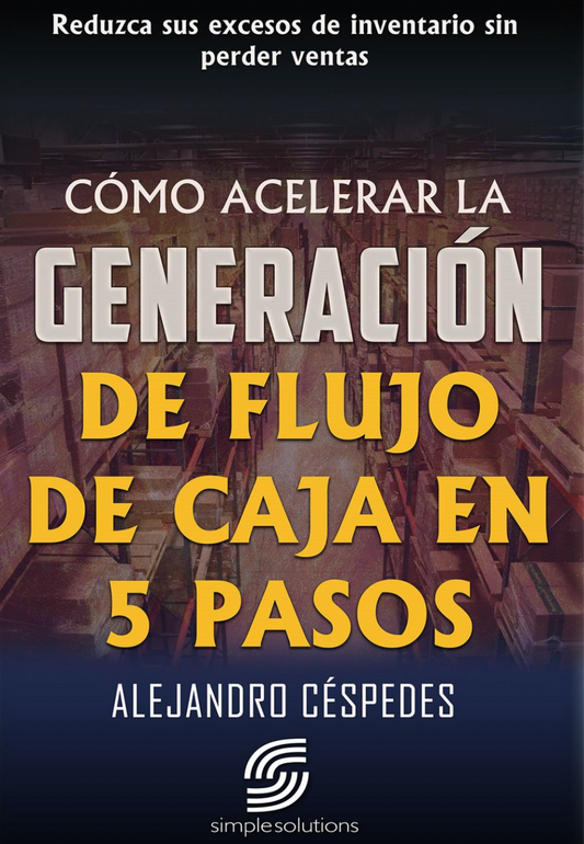 CÓMO ACELERAR LA GENERACIÓN DE FLUJO DE CAJA EN 5 PASOS